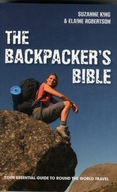 The Backpacker s Bible: Your Essential Guide to