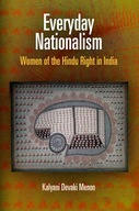 Everyday Nationalism: Women of the Hindu Right in