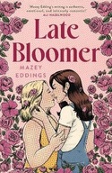 Late Bloomer Mazey Eddings