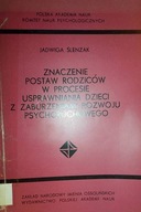 Znaczenie postaw rodziców w - Ślenzak