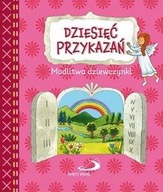 DZIESIĘĆ PRZYKAZAŃ. MODLITWA DZIEWCZYNKI PRACA ZBIOROWA