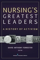 Nursing s Greatest Leaders: A History of Activism