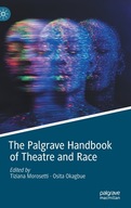 The Palgrave Handbook of Theatre and Race Praca