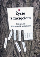 ŻYCIE Z ZACIĘCIEM INTEGRALNY PRZEWODNIK PO JĄKANIU