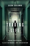 Trading Life: Organ Trafficking, Illicit