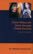 Święta Małgorzata Maria Alacoque i Święta Faustyna