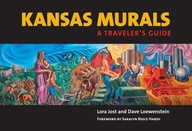 Kansas Murals: A Traveler s Guide Jost Lora