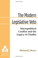 The Modern Legislative Veto: Macropolitical