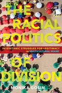 The Racial Politics of Division: Interethnic