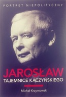 Jarosław Tajemnice Kaczyńskiego Michał Krzymowski