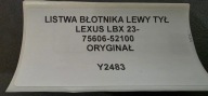 modanatura parafango sinistra posteriore LEXUS LBX 23- Originale 75606-52100