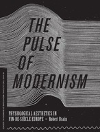 The Pulse of Modernism: Physiological Aesthetics