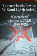Tadeusz Kochanowicz w Komi i gdzie indziej -