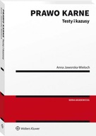 Prawo karne Testy i kazusy Anna Jaworska-Wieloch