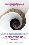 Am I Dreaming?: The Science of Altered States,