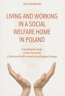 To Live and Work in a Social Welfare Home -