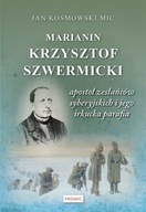 Marianin Krzysztof Szwermicki - apostoł... Promic
