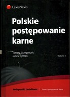 POLSKIE POSTĘPOWANIE KARNE - TOMASZ GRZEGORCZYK, JANUSZ TYLMAN