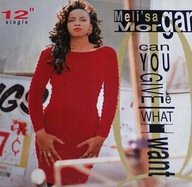 Meli'sa Morgan - Can You Give Me What...(12''Maxi)
