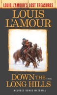 Down the Long Hills (Louis L Amour s Lost
