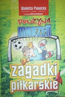 Drużyna marzeń zagadki piłkarskie - Piasecka