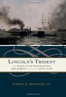 Lincoln s Trident: The West Gulf Blockading