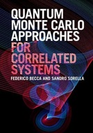 Quantum Monte Carlo Approaches for Correlated