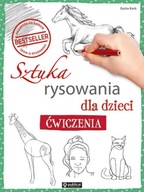 SZTUKA RYSOWANIA DLA DZIECI. ĆWICZENIA