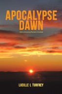 Apocalypse Dawn: John s Amazing Mystery Unveiled