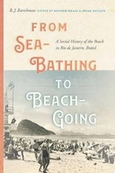 From Sea-Bathing to Beach-Going: A Social History