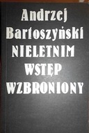 Nieletnim wstęp wzbroniony - Bartoszyński