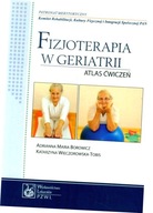 Fizjoterapia w geriatrii. Atlas ćwiczeń