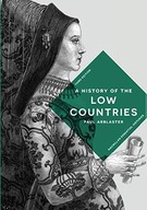A History of the Low Countries Arblaster Paul
