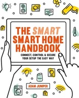 The Smart Smart Home Handbook