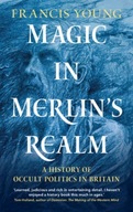 Magic in Merlin s Realm: A History of Occult