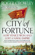 City of Fortune: How Venice Won and Lost a Naval