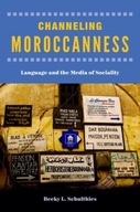 Channeling Moroccanness: Language and the Media