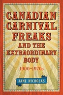 Canadian Carnival Freaks and the Extraordinary