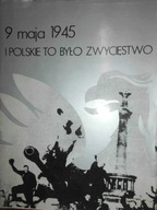 9 maja 1945 i Polskie to było zwycięstwo - Kur