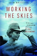 Working the Skies: The Fast-Paced, Disorienting
