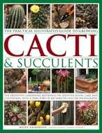 Practical Illustrated Guide to Growing Cacti