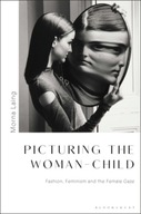 Picturing the Woman-Child: Fashion, Feminism and