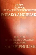 Nowy slownik Fundacji Kosciuszkowskiej angielsko-p