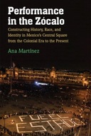Performance in the Zocalo: Constructing History,