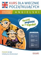 ANGIELSKI. KURS DLA WIECZNIE POCZĄTKUJĄCYCH [KSIĄŻKA]