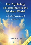 The Psychology of Happiness in the Modern World:
