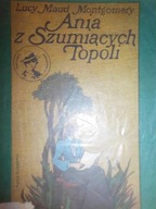 Ania z Szumiących Topoli - Lucy Maud Montgomery