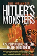 Hitler s Monsters: A Supernatural History of the