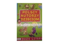 Polscy autorzy dzieciom Duże litery - zbiorowa