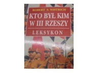 kto Był Kim W III Rzeszy Leksykon - R S Wistrich